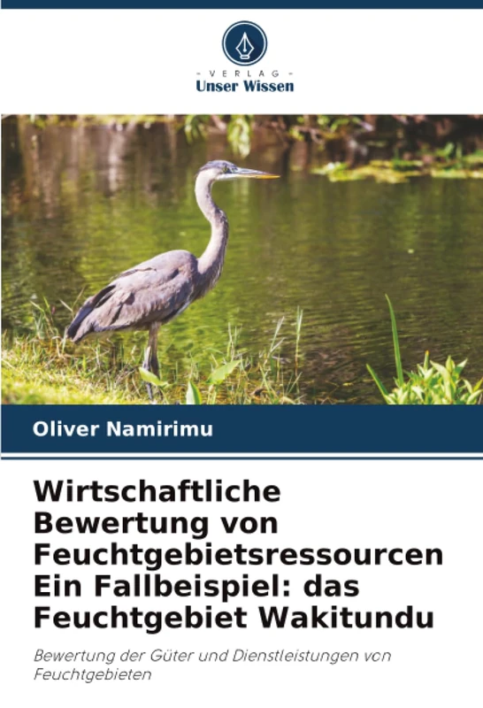 Wirtschaftliche Bewertung von Feuchtgebietsressourcen Ein Fallbeispiel: das Feuchtgebiet Wakitundu: Bewertung der Güter und Dienstleistungen von Feuchtgebieten - Image 1