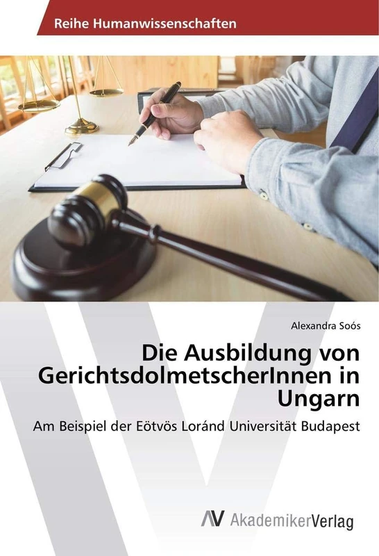 Die Ausbildung von GerichtsdolmetscherInnen in Ungarn: Am Beispiel der Eötvös Loránd Universität Budapest