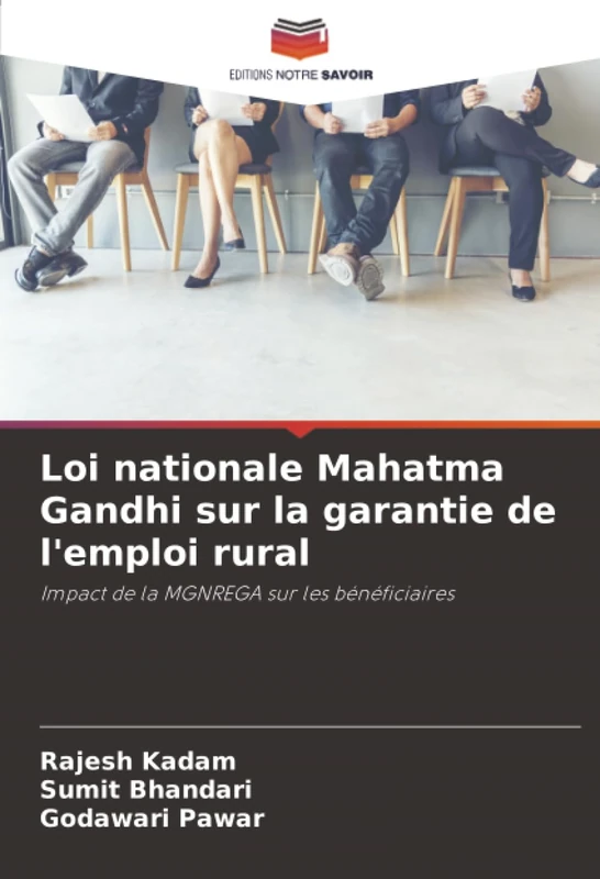 Loi nationale Mahatma Gandhi sur la garantie de l'emploi rural: Impact de la MGNREGA sur les bénéficiaires
