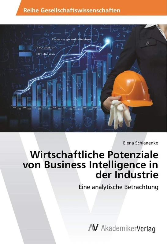 Wirtschaftliche Potenziale von Business Intelligence in der Industrie: Eine analytische Betrachtung