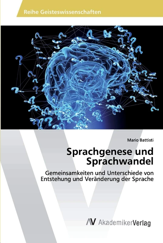Sprachgenese und Sprachwandel: Gemeinsamkeiten und Unterschiede von Entstehung und Veränderung der Sprache