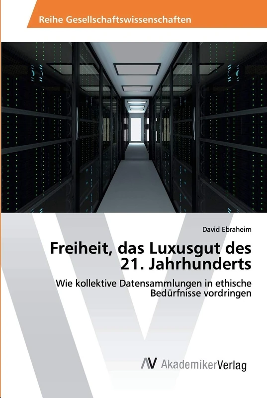 Freiheit, das Luxusgut des 21. Jahrhunderts: Wie kollektive Datensammlungen in ethische Bedürfnisse vordringen - Image 1