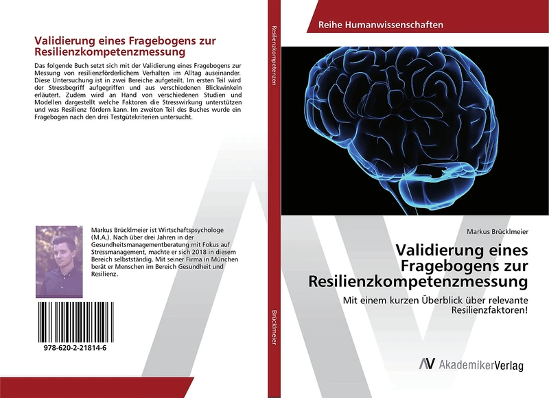 Validierung eines Fragebogens zur Resilienzkompetenzmessung: Mit einem kurzen Überblick über relevante Resilienzfaktoren!
