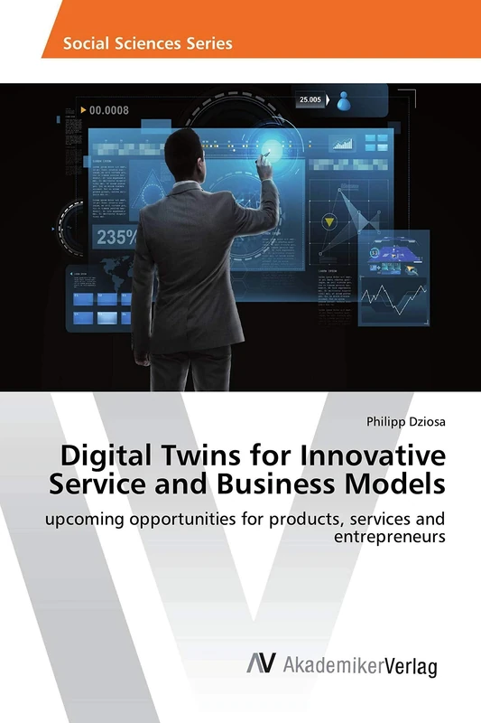 Digital Twins for Innovative Service and Business Models: upcoming opportunities for products, services and entrepreneurs
