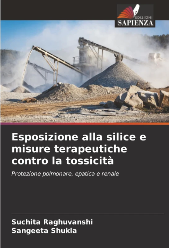 Esposizione alla silice e misure terapeutiche contro la tossicità: Protezione polmonare, epatica e renale