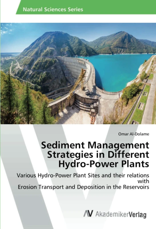 Sediment Management Strategies in Different Hydro-Power Plants: Various Hydro-Power Plant Sites and their relations with Erosion Transport and Deposition in the Reservoirs