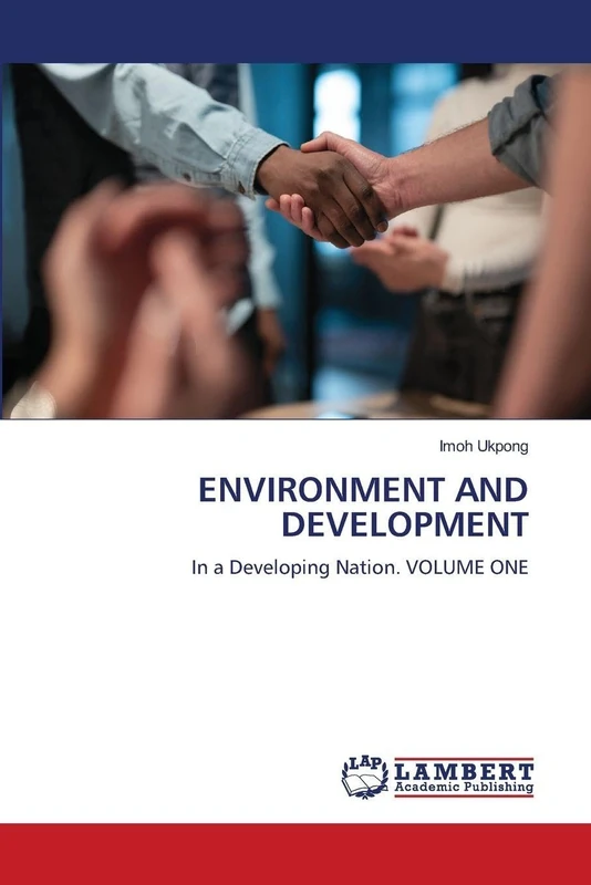 Environment and Development: In a Developing Nation. VOLUME ONE