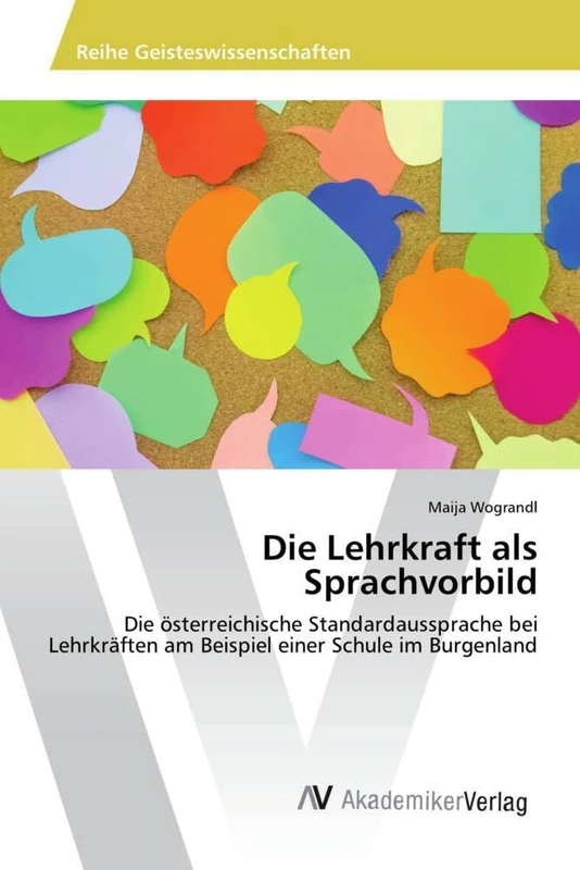 Die Lehrkraft als Sprachvorbild: Die österreichische Standardaussprache bei Lehrkräften am Beispiel einer Schule im Burgenland