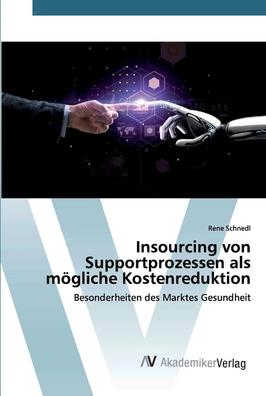 Insourcing von Supportprozessen als mögliche Kostenreduktion: Besonderheiten des Marktes Gesundheit