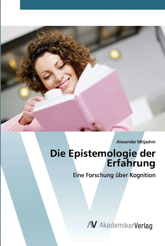 Die Epistemologie der Erfahrung: Eine Forschung über Kognition