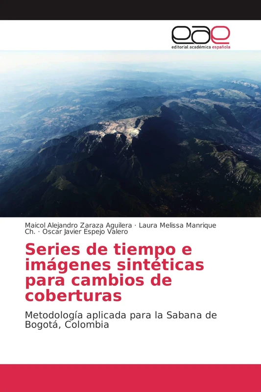 Series de tiempo e imágenes sintéticas para cambios de coberturas: Metodología aplicada para la Sabana de Bogotá, Colombia
