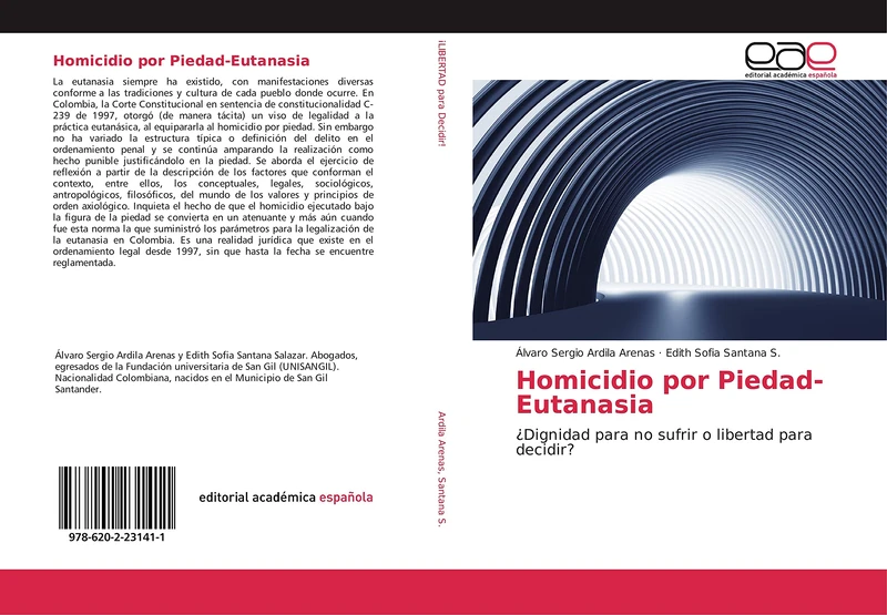 Homicidio por Piedad-Eutanasia: ¿Dignidad para no sufrir o libertad para decidir?