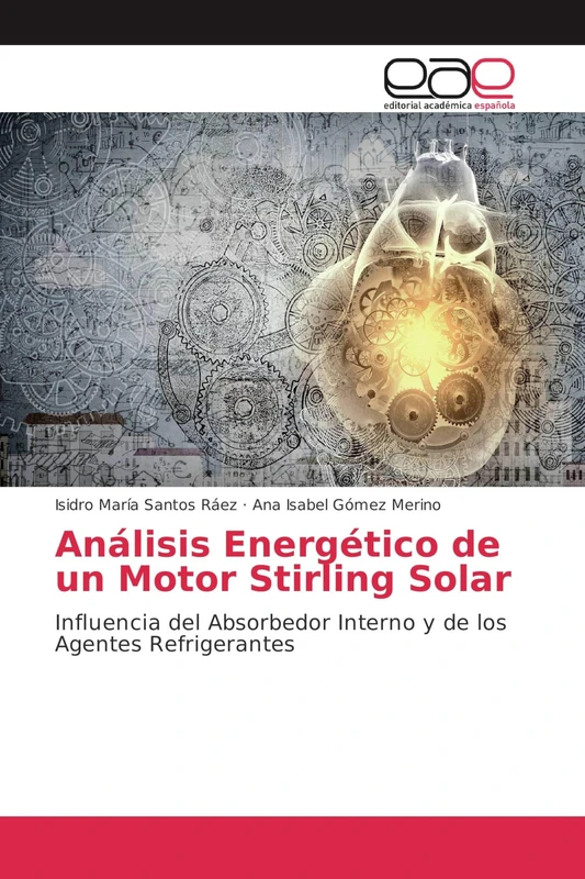 Análisis Energético de un Motor Stirling Solar: Influencia del Absorbedor Interno y de los Agentes Refrigerantes
