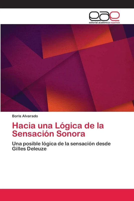Hacia una Lógica de la Sensación Sonora: Una posible lógica de la sensación desde Gilles Deleuze