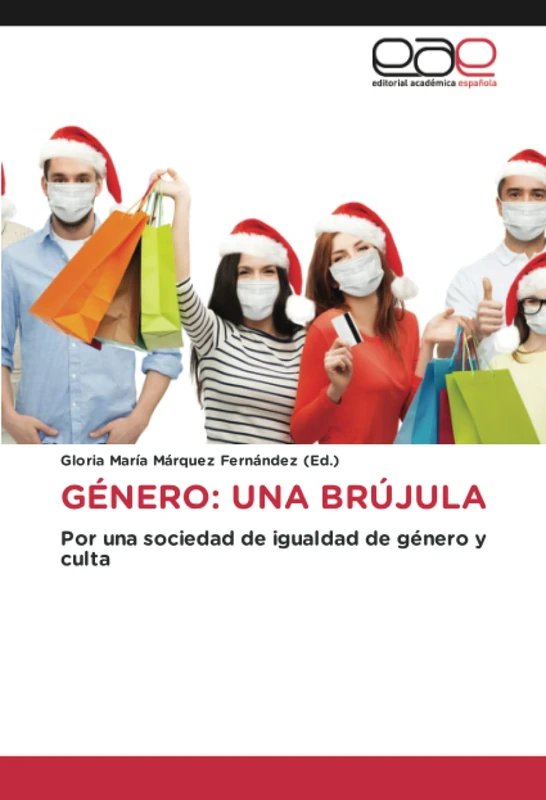 GÉNERO: UNA BRÚJULA: Por una sociedad de igualdad de género y culta