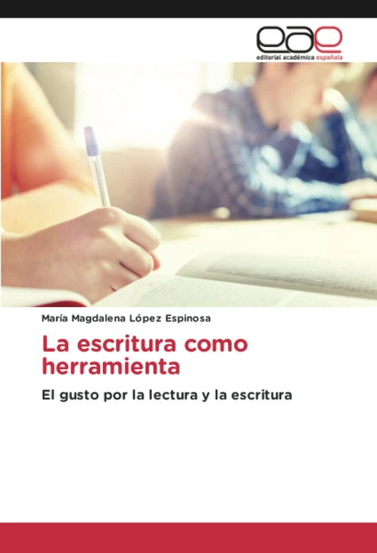 La escritura como herramienta: El gusto por la lectura y la escritura