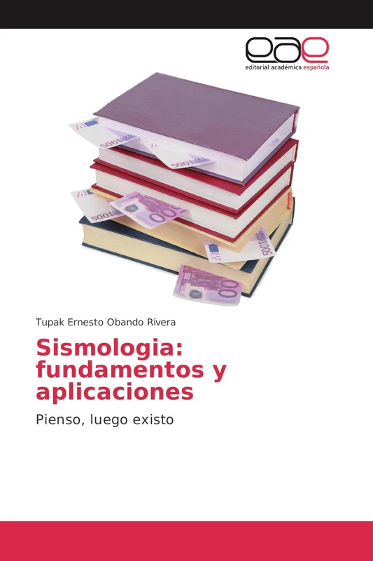 Sismologia: fundamentos y aplicaciones: Pienso, luego existo - Image 1