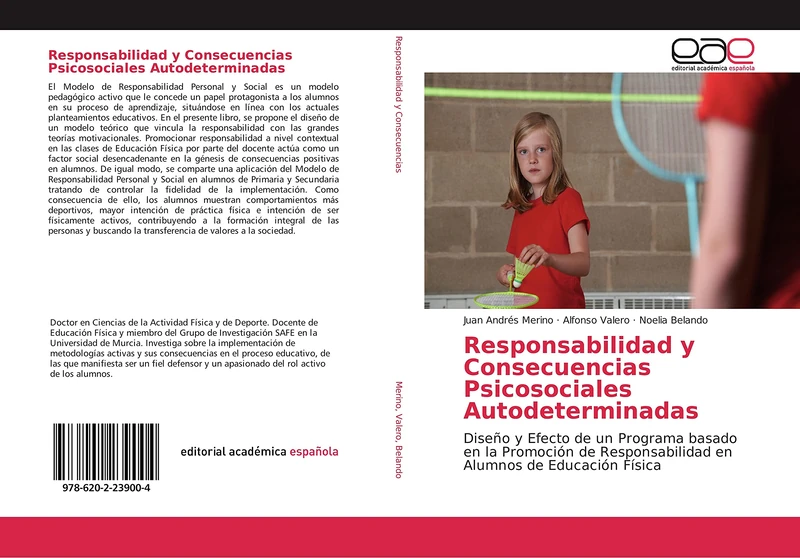 Responsabilidad y Consecuencias Psicosociales Autodeterminadas: Diseño y Efecto de un Programa basado en la Promoción de Responsabilidad en Alumnos de Educación Física