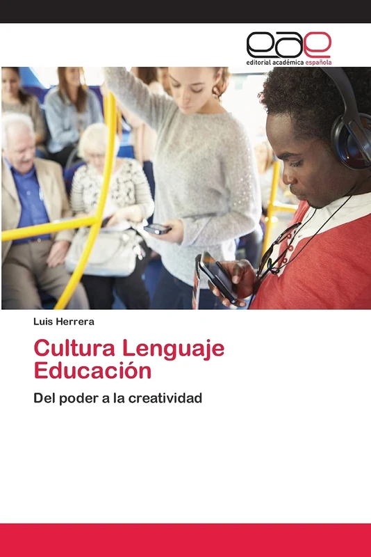 Cultura Lenguaje Educación: Del poder a la creatividad