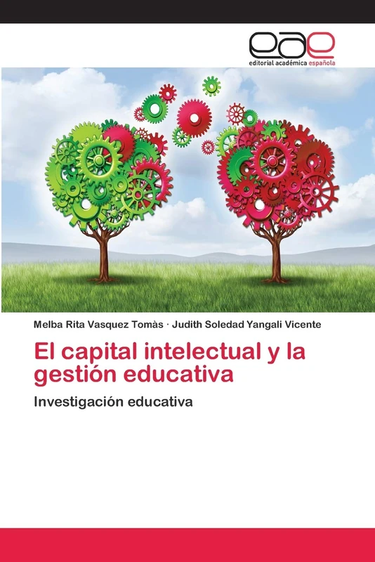 El capital intelectual y la gestión educativa: Investigación educativa