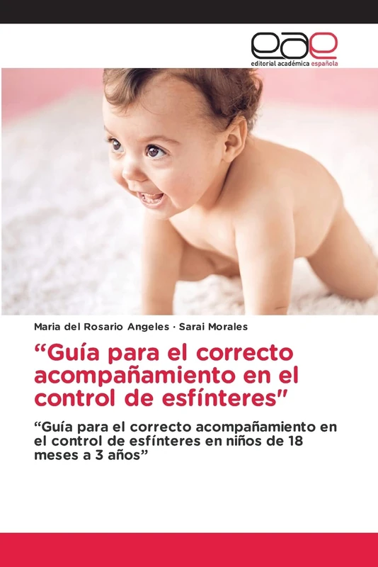 “Guía para el correcto acompañamiento en el control de esfínteres": “Guía para el correcto acompañamiento en el control de esfínteres en niños de 18 meses a 3 años” - Image 1