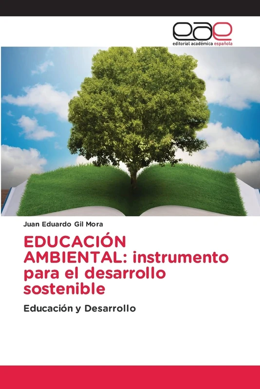 EDUCACIÓN AMBIENTAL: instrumento para el desarrollo sostenible: Educación y Desarrollo