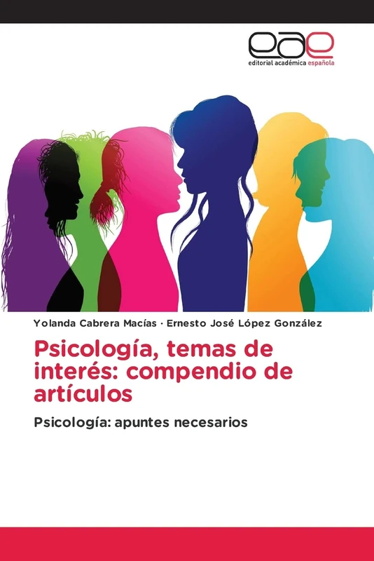 Psicología, temas de interés: compendio de artículos: Psicología: apuntes necesarios