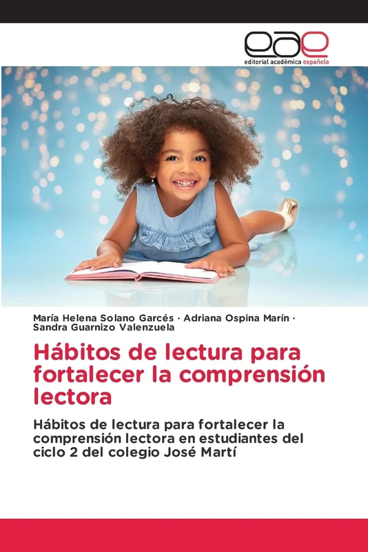 Hábitos de lectura para fortalecer la comprensión lectora: Hábitos de lectura para fortalecer la comprensión lectora en estudiantes del ciclo 2 del colegio José Martí