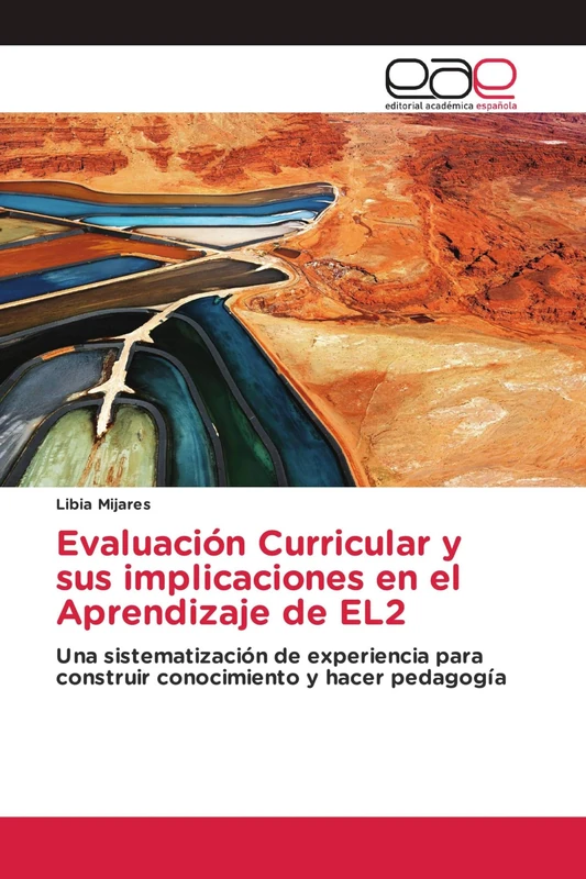 Evaluación Curricular y sus implicaciones en el Aprendizaje de EL2: Una sistematización de experiencia para construir conocimiento y hacer pedagogía