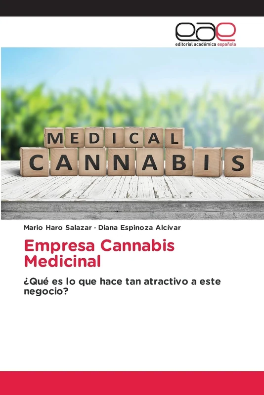 Empresa Cannabis Medicinal: ¿Qué es lo que hace tan atractivo a este negocio?