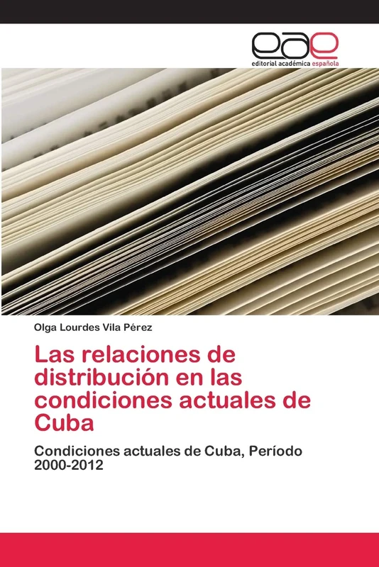 Las relaciones de distribución en las condiciones actuales de Cuba: Condiciones actuales de Cuba, Período 2000-2012