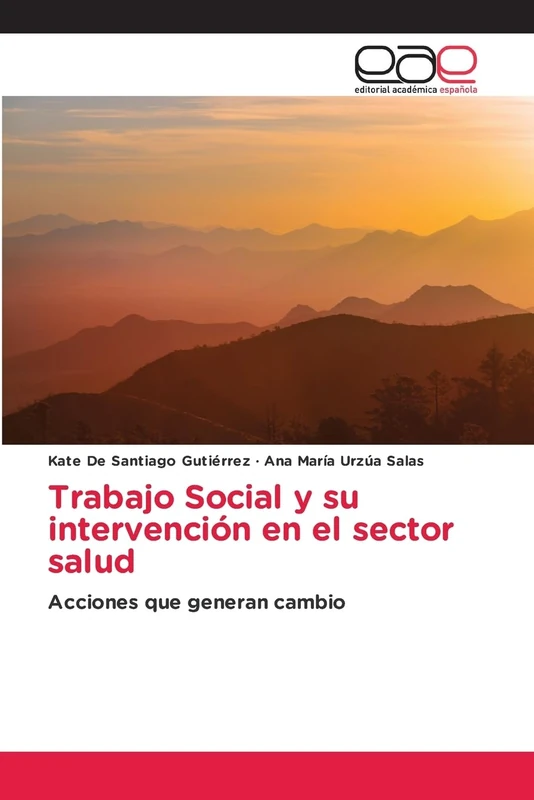 Trabajo Social y su intervención en el sector salud: Acciones que generan cambio