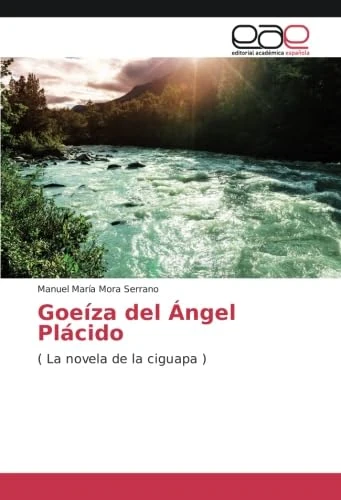 Goeíza del Ángel Plácido: ( La novela de la ciguapa )