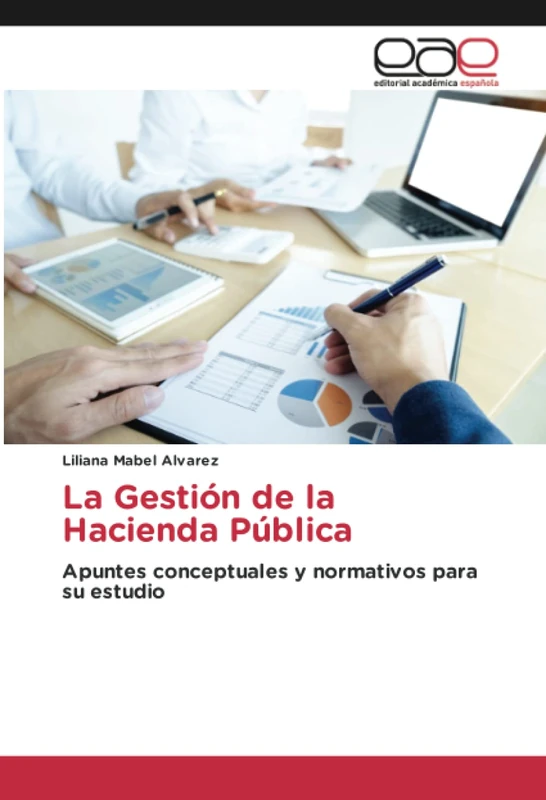 La Gestión de la Hacienda Pública: Apuntes conceptuales y normativos para su estudio