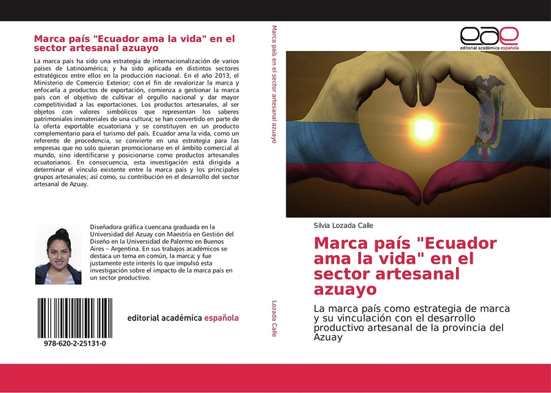 Marca país "Ecuador ama la vida" en el sector artesanal azuayo: La marca país como estrategia de marca y su vinculación con el desarrollo productivo artesanal de la provincia del Azuay