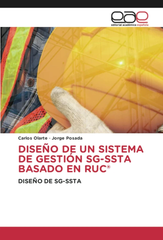 DISEÑO DE UN SISTEMA DE GESTIÓN SG-SSTA BASADO EN RUC®: DISEÑO DE SG-SSTA