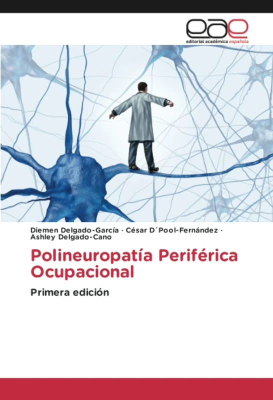 Polineuropatía Periférica Ocupacional: Primera edición