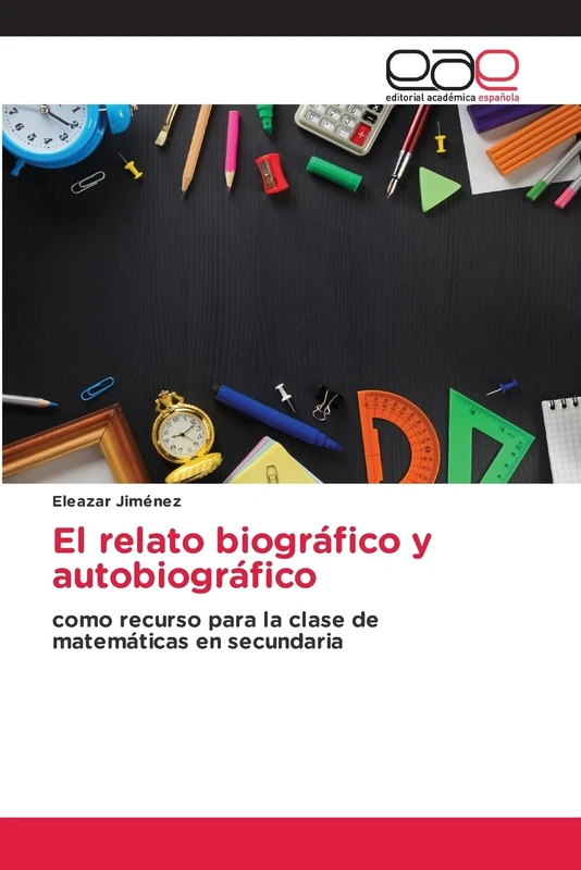 El relato biográfico y autobiográfico: como recurso para la clase de matemáticas en secundaria