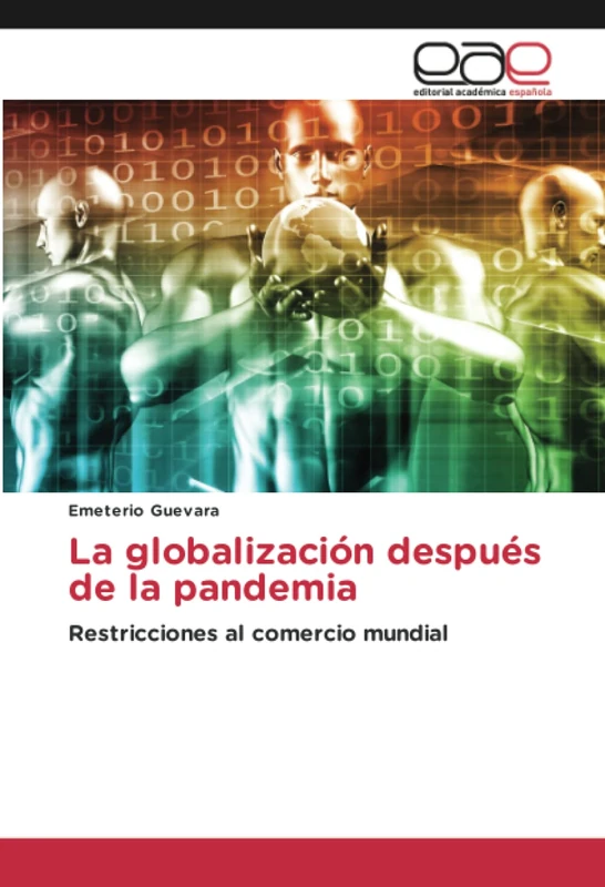 La globalización después de la pandemia: Restricciones al comercio mundial