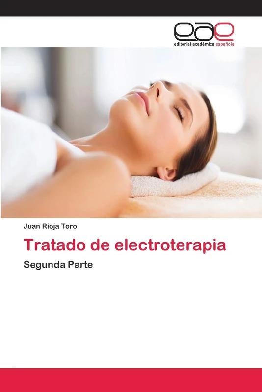 Tratado de electroterapia: Segunda Parte