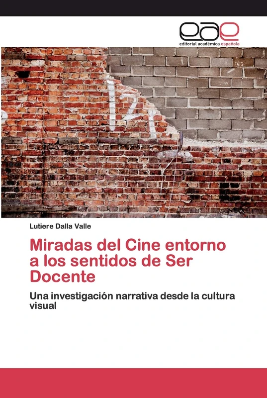 Miradas del Cine entorno a los sentidos de Ser Docente: Una investigación narrativa desde la cultura visual