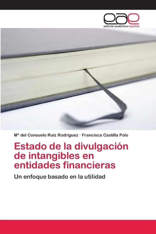 Estado de la divulgación de intangibles en entidades financieras: Un enfoque basado en la utilidad