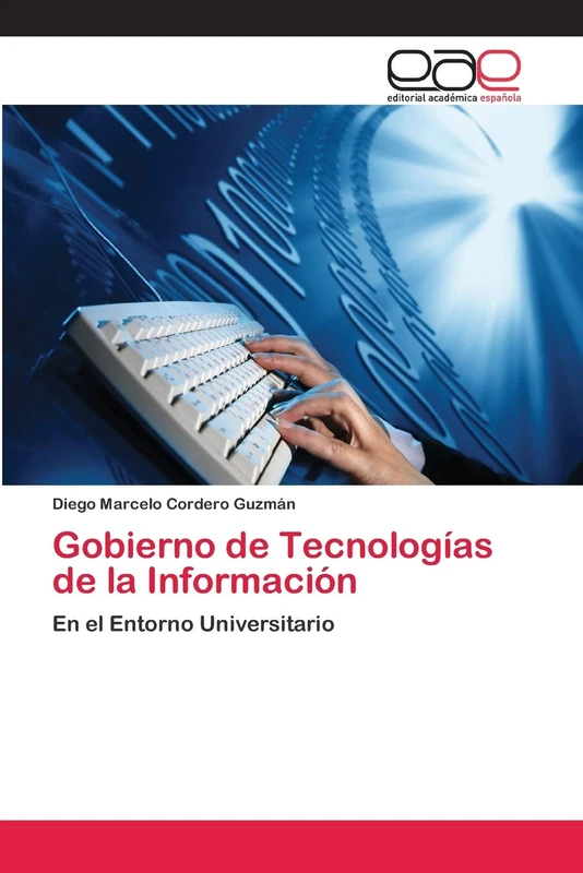 Gobierno de Tecnologías de la Información: En el Entorno Universitario