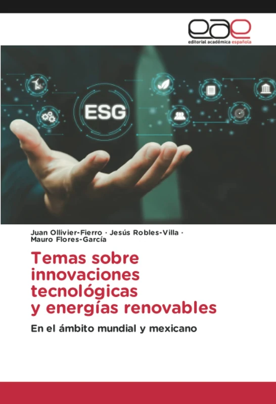 Temas sobre innovaciones tecnológicas y energías renovables: En el ámbito mundial y mexicano