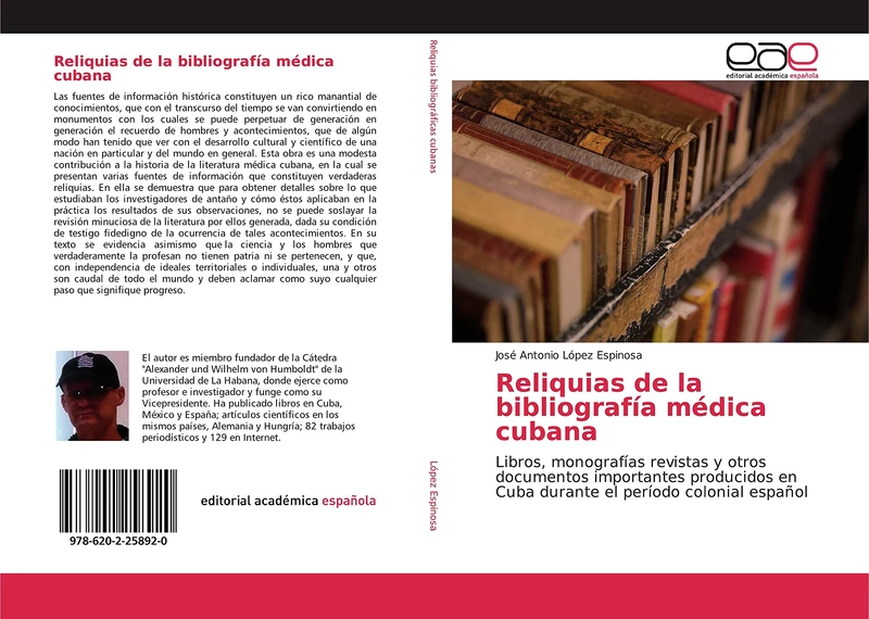 Reliquias de la bibliografía médica cubana: Libros, monografías revistas y otros documentos importantes producidos en Cuba durante el período colonial español - Image 1