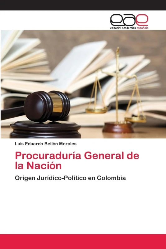 Procuraduría General de la Nación: Origen Jurídico-Político en Colombia