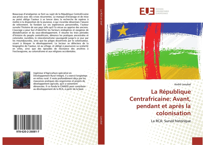 La République Centrafricaine: Avant, pendant et après la colonisation: La RCA: Survol historique