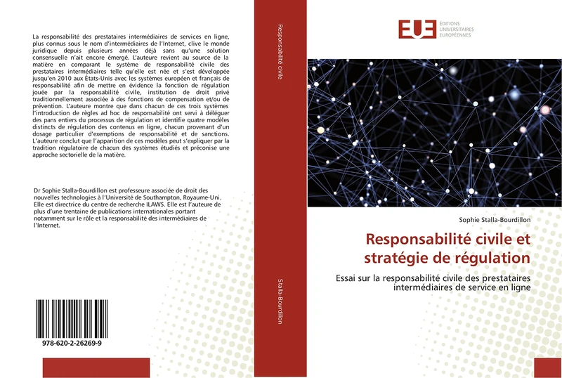 Responsabilité civile et stratégie de régulation: Essai sur la responsabilité civile des prestataires intermédiaires de service en ligne