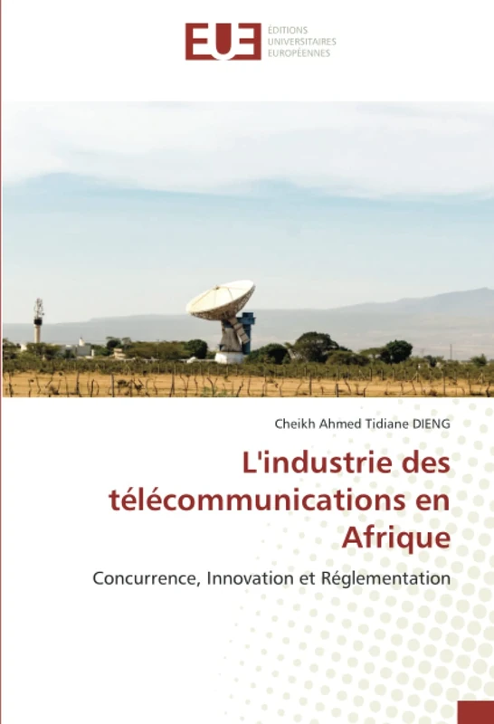 L'industrie des télécommunications en Afrique: Concurrence, Innovation et Réglementation