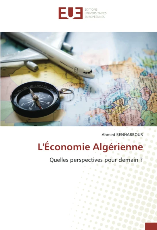 L'Économie Algérienne: Quelles perspectives pour demain ?